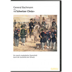 General Bachmann und «s'Schwiizer Chrüz»